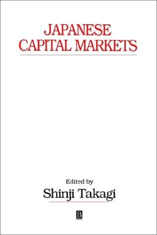 Japanese Capital Markets: New Developments in Regulations and Institutions