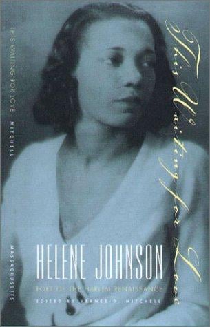 This waiting for love: Helene Johnson, poet of the Harlem Renaissance