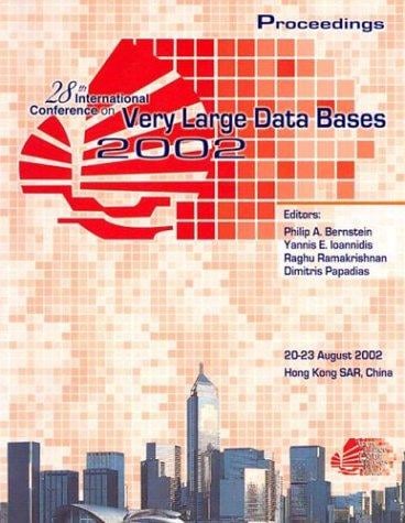 VLDB '02: Proceedings of the 28th International Conference on Very Large Databases (Proceedings of the International Conference on Very Large Databases (Vldb))
