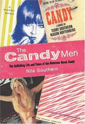 The Candy Men: The Rollicking Life and Times of the Notorious Novel Candy