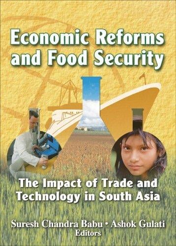 Economic Reforms And Food Security: The Impact Of Trade And Technology In South Asia