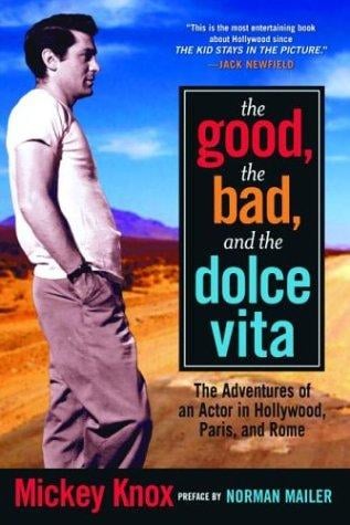 The good, the bad, and the dolce vita: the adventures of an actor in Hollywood, Paris, and Rome