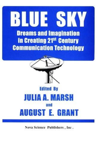 Blue sky: dreams and imagination in creating 21st century communication technology
