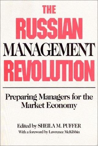 Russian Management Revolution: Preparing Managers for a Market    Economy
