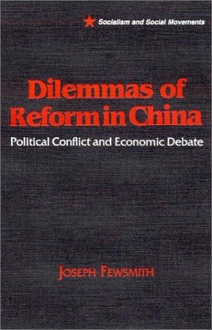 Dilemmas of Reform in China: Political Conflict and Economic Debate (Socialism and Social Movements)