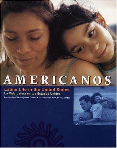 Americanos: Latino life in the United States = La vida Latina en los Estados Unidos