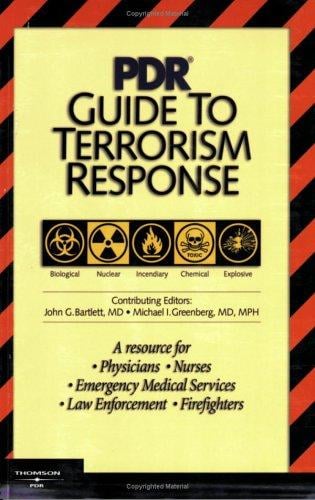 Pdr Guide to Terrorism Response: A Resource for Physicians, Nurses, Emergency Medical Services, Law Enforcement, Firefighters (Pdr Guide to Terrorism Response)