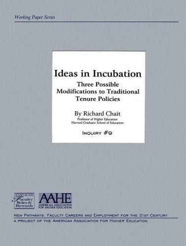 Ideas in Incubation: Three Possible Modifications to Traditional Tenure Policies (New Pathways Series)