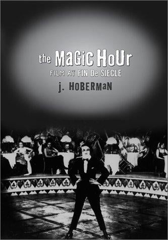 The magic hour: film at fin de siècle