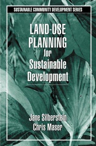 Land-Use Planning for Sustainable Development (Sustainable Community Development Series)