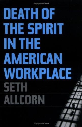Death of the Spirit in the American Workplace