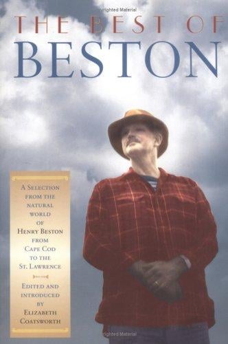 The Best of Beston: A Selection from the Natural World of Henry Beston from Cape Cod to the St. Lawrence (Nonpareil Book) (Nonpareil Book)