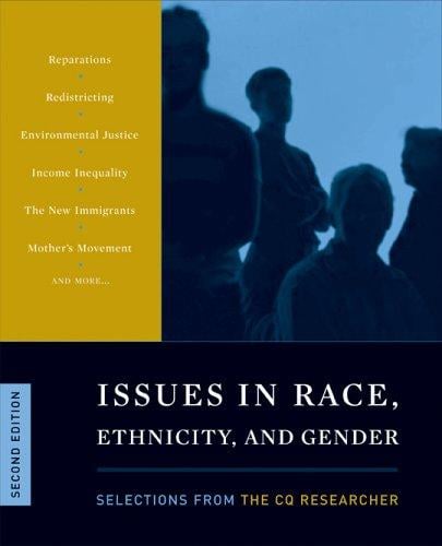 Issues in race, ethnicity, and gender: selections from The CQ researcher.