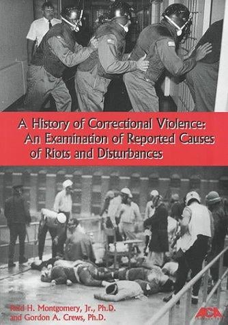 A history of correctional violence: an examination of reported causes of riots and disturbances