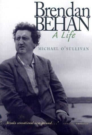 Brendan Behan: A Life