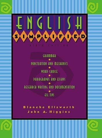 English simplified: grammar, punctuation and mechanics, word choice, paragraphs and essays, research writing and documentation, ESL tips
