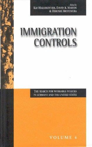 Immigration controls: the search for workable policies in Germany and the United States