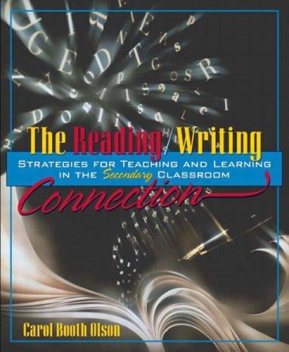 The Reading/Writing Connection: Strategies for Teaching and Learning in the Secondary Classroom