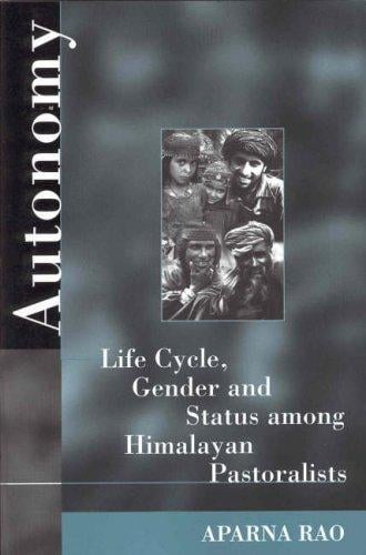 Autonomy: Life Cycle, Gender and Status Among Himalayan Pastoralists