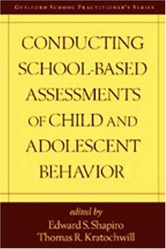 Conducting School-Based Assessments of Child and Adolescent Behavior