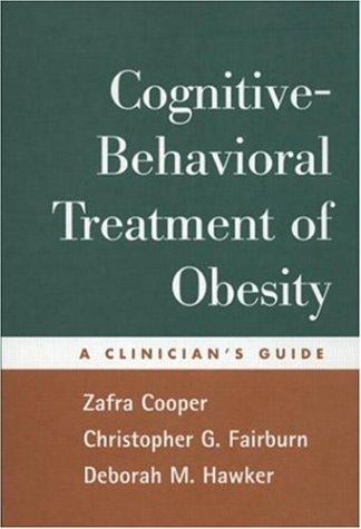 Cognitive-Behavioral Treatment of Obesity: A Clinician's Guide