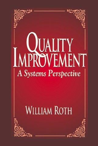 Quality Improvement: A Systems Perspective