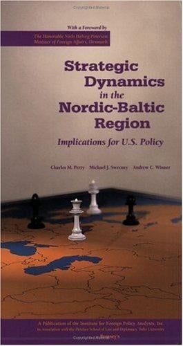 Strategic Dynamics in the Nordic-Baltic Region: Implications for U.S. Policy