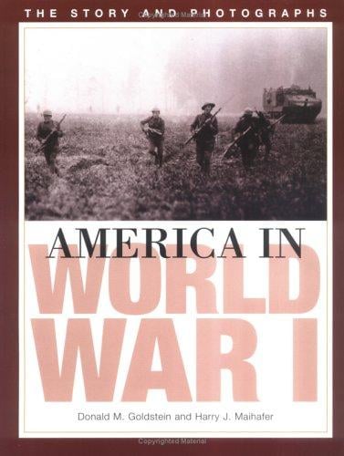 America in World War I: The Story and Photographs (Potomac Books' America Goes to War series)