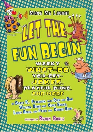 Let the fun begin: wacky what-do-you-get jokes, playful puns, and more
