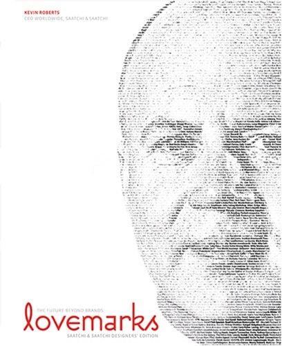 Lovemarks: The Future Beyonds Brands: Saatchi & Saatchi Designers'  Edition