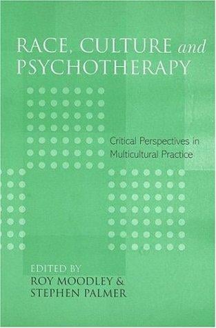 Race, Culture And Psychotherapy: Critical Perspectives In Multicultural Practice