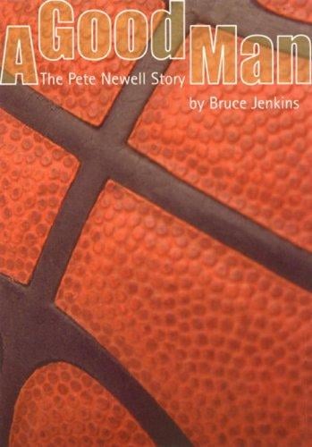 A Good Man: The Pete Newell Story