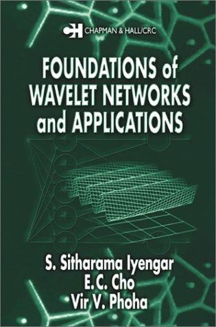 Foundations of Wavelet Networks and Applications