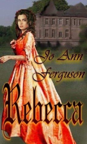 Rebecca (The Foxbridge Legacy)