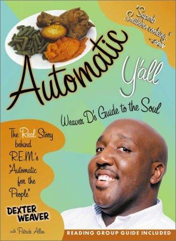 Automatic Y'All: Weaver D's Guide to the Soul