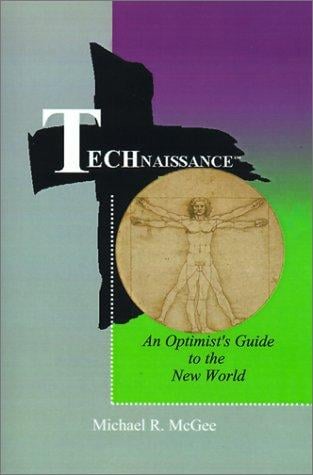Technaissance: An Optimist's Guide to the New World