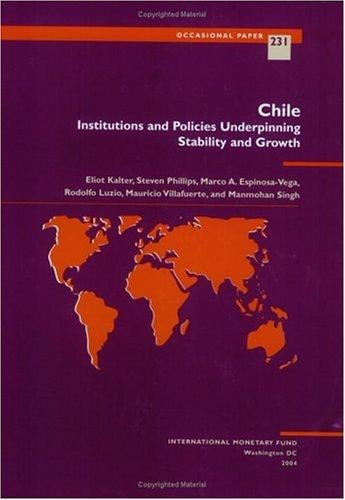 Chile: Institutions And Policies Underpinning Stability And Growth (Occasional Paper (Intl Monetary Fund))