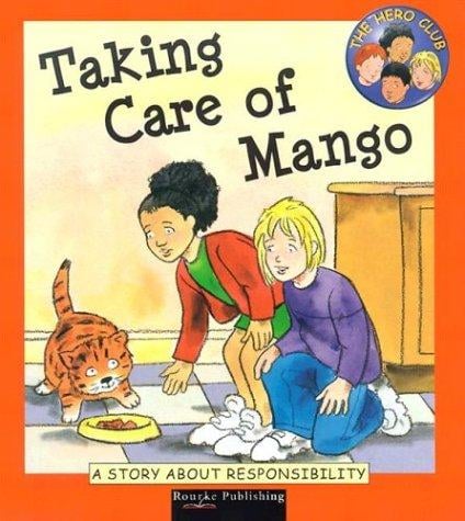 Taking care of Mango: a story about responsibility