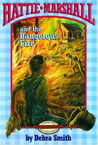Hattie Marshall and the Dangerous Fire
