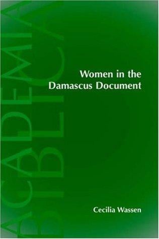 Women in the Damascus Document (Academia Biblica (Society of Biblical Literature) (Paper)) (Academia Biblica (Society of Biblical Literature) (Paper))