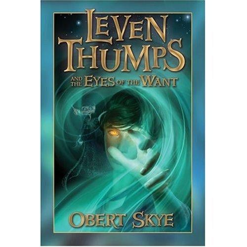 Leven Thumps and the Eyes of the Want (Leven Thumps) (Leven Thumps)