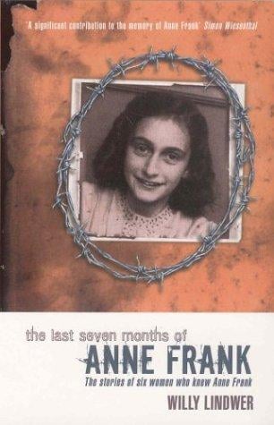 The Last Seven Months of Anne Frank