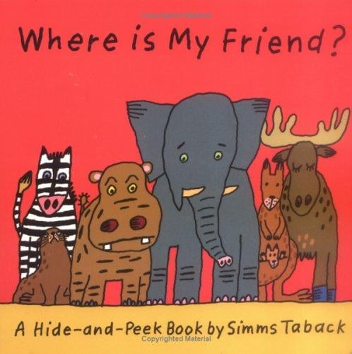 Where is My Friend? (A Hide and Peek Book)