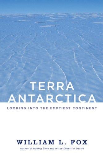 Terra Antarctica: Looking into the Emptiest Continent