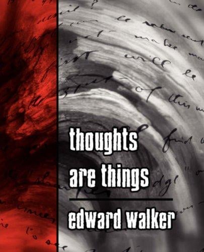 Thoughts are Things