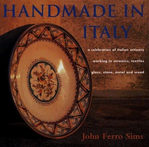 Handmade in Italy: A Celebration of Italian Artisans
