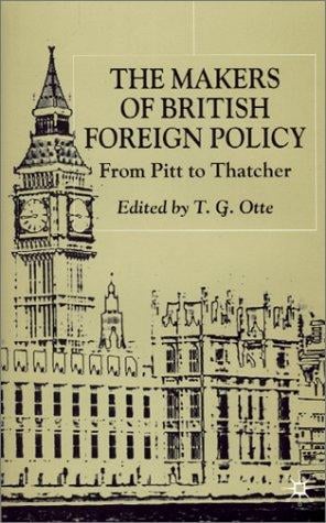 The Makers of British Foreign Policy: From Pitt to Thatcher