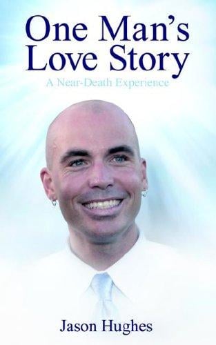 One Man's Love Story - A Near-Death Experience