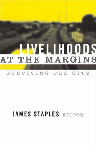 Livelihoods at the Margins: Surviving the City