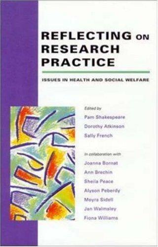 Reflecting on research practice: issues in health and social welfare